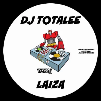 Laiza by DJ TOTALEE