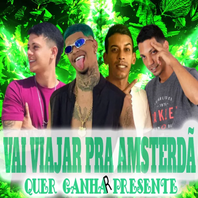 Vai Viajar pra Amsterdã Quer Ganhar Presente (feat. Mc Adson & MC Zeus)