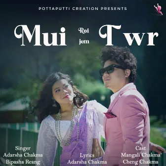 Mui Roi Jem Twr by Adarsha Chakma