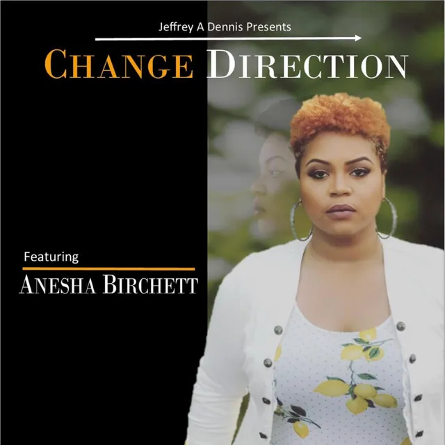 Change Direction (feat. Anesha Birchett)