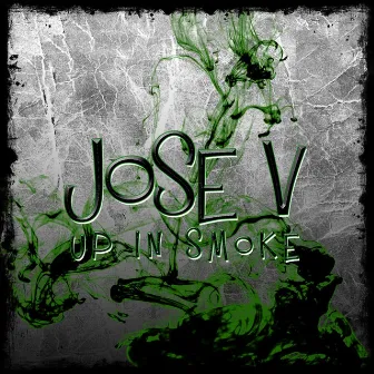 Up In Smoke by Jose V