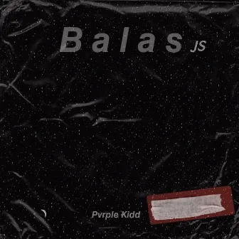 Balas JS by Pvrple Kidd