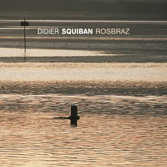 Rosbraz by Didier Squiban