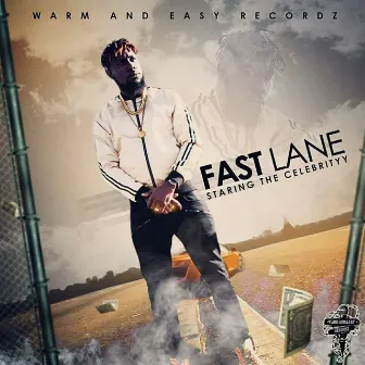 Fast Lane - Single by The Celebrityy