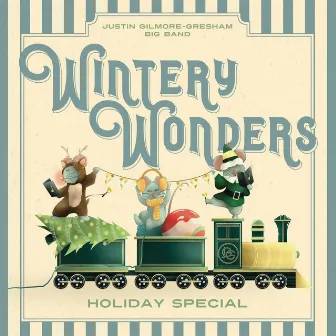 Wintery Wonders by Justin Gilmore-Gresham Big Band