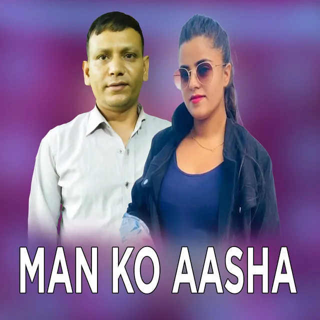 Man Ko Aasha