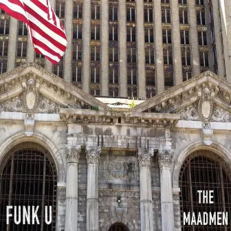 Funk U by The Maadmen