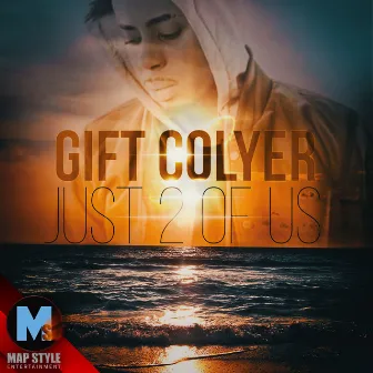 Just the 2 of Us - Single by Gift Colyer