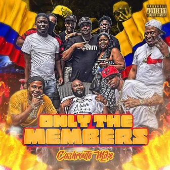 Only the Members by Cashroute Mike