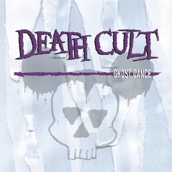 Ghost Dance by Death Cult