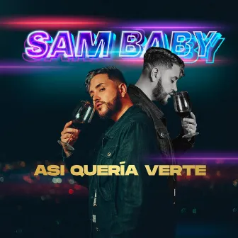 Asi Queria Verte by Sam Baby