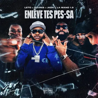 Enlève tes pes-sa (feat. JKSN, Kaaris & La Mano 1.9) by JKSN