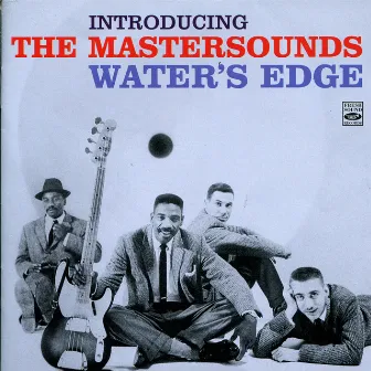 Introducing the Mastersounds: Water's Edge by The Mastersounds