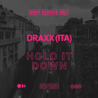 Hold It Down by Draxx (ITA)