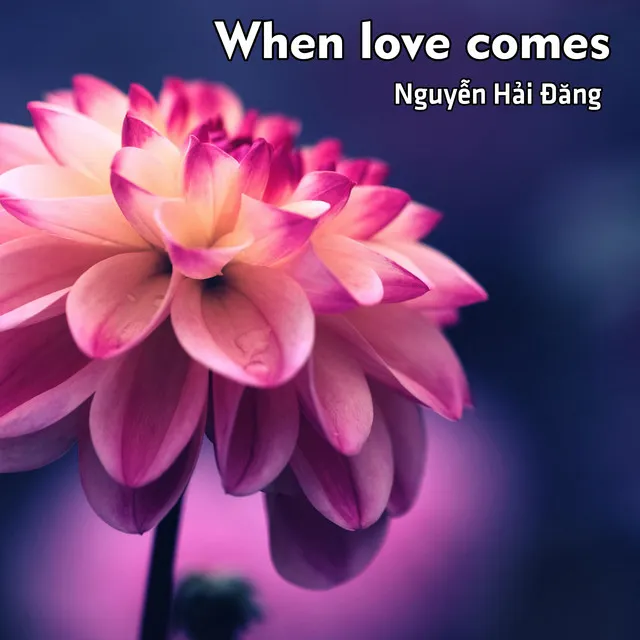 When love comes