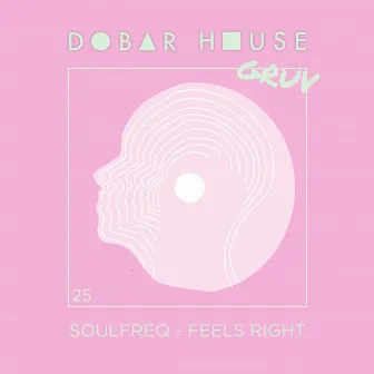 Feels Right by Soulfreq