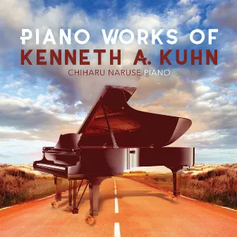 Kenneth A. Kuhn: Piano Works by Kenneth A. Kuhn