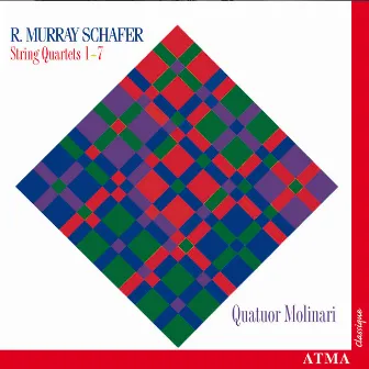 R. Murray Schafer: String Quartets Nos. 1-7 by Marie-Danielle Parent