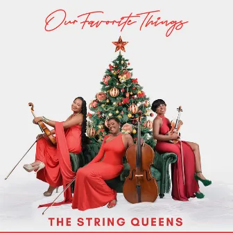 Our Favorite Things by The String Queens