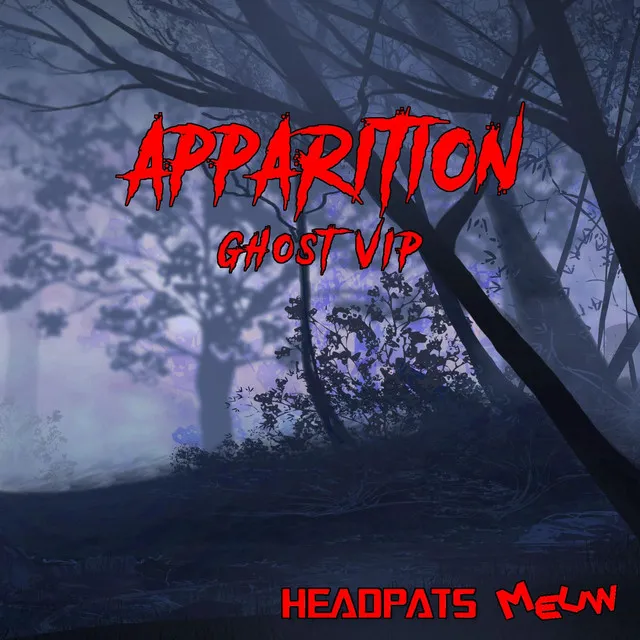 Apparition (Ghost VIP) [feat. HeadPats]