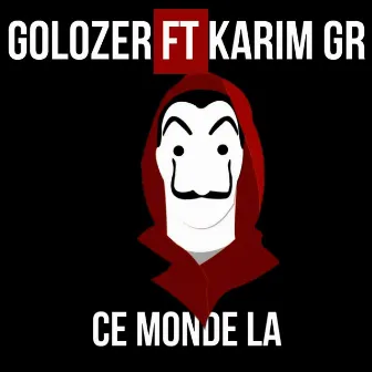 CE MONDE LA by GOLOZER