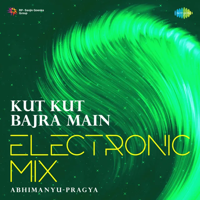 Kut Kut Bajra Main - Electronic Mix