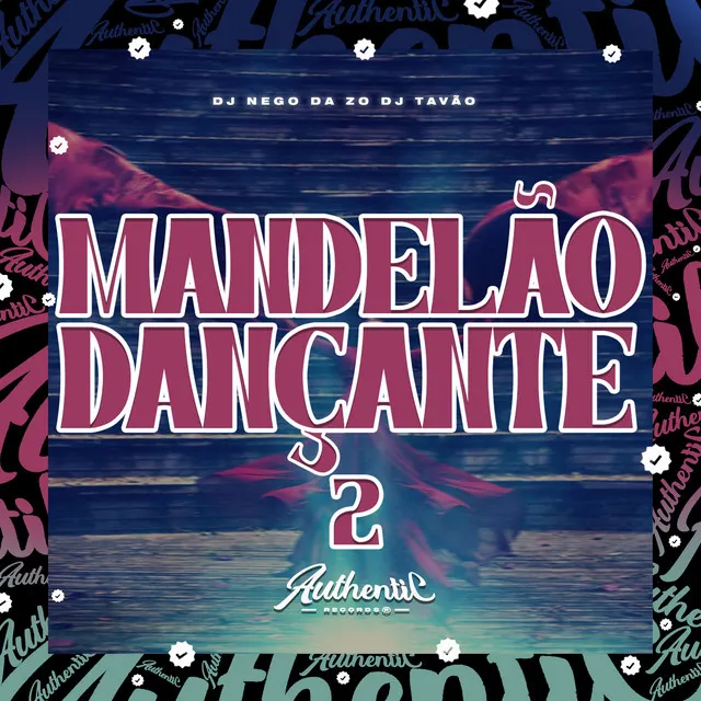 Mandelão Dançante 2