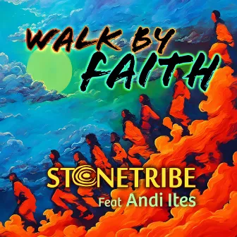 Walk by Faith by Stonetribe