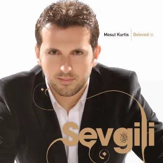 Sevgili (Beloved Turkish Version) by Mesut Kurtis