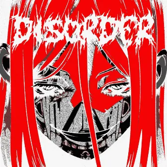 DISORDER by ssspringvoid