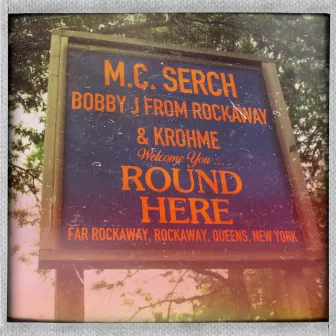 Round Here by MC Serch