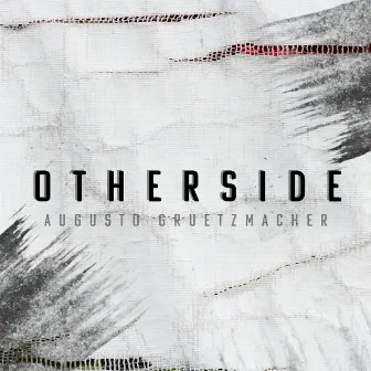 Otherside by Augusto Gruetzmacher