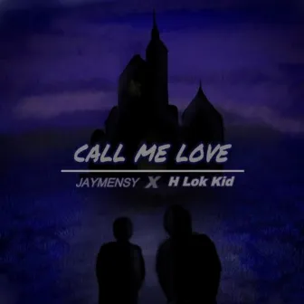 Call me love by Jaymensy