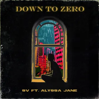 Down to Zero by SV