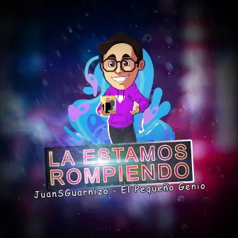 La Estamos Rompiendo by el pequeño genio