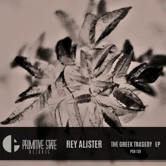 The Greek Tragedy EP by Rey Alister