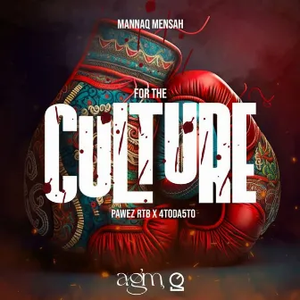 For the Culture by Pawez RTB