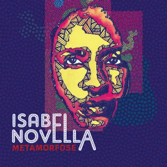 Metamorfose by ISABEL NOVELLA