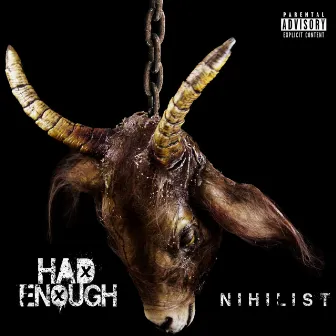 Nihilist by Had Enough