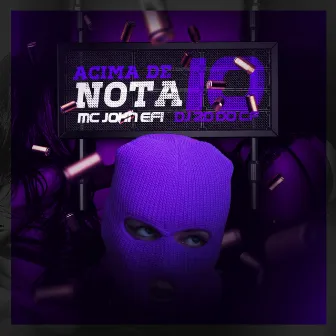 Acima de Nota 10 by Mc John Efi