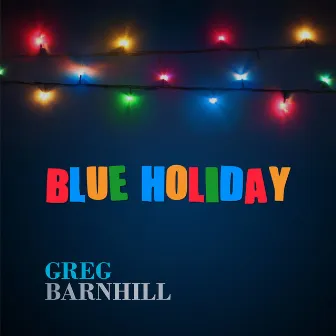 Blue Holiday by Greg Barnhill