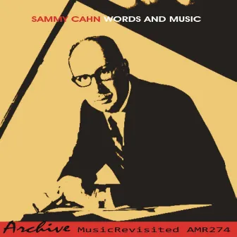 Words and Music by Sammy Cahn