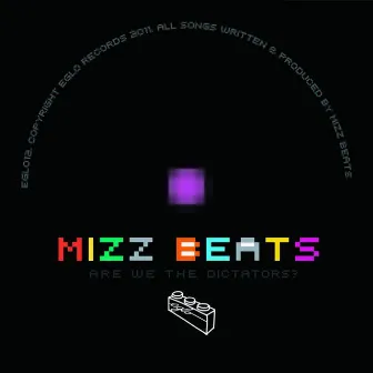 Are We The Dictators? by Mizz Beats