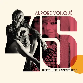 45 - Juste une parenthèse... by Aurore Voilqué