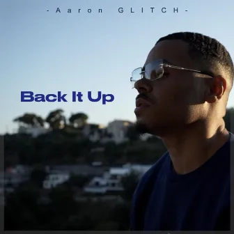 Back It Up by Aaron Glitch