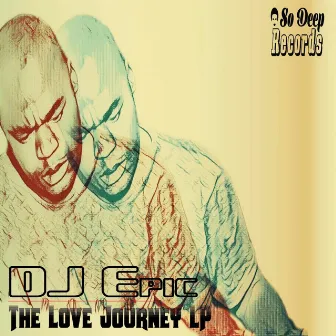 The Love Journey LP by DJ Epic