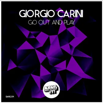 Go out and Play (Extended Mix) by Giorgio Carini