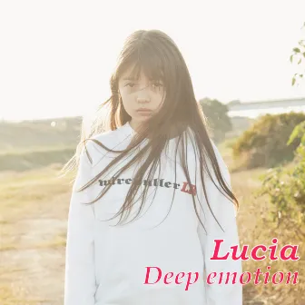 Deep emotion by Lucia