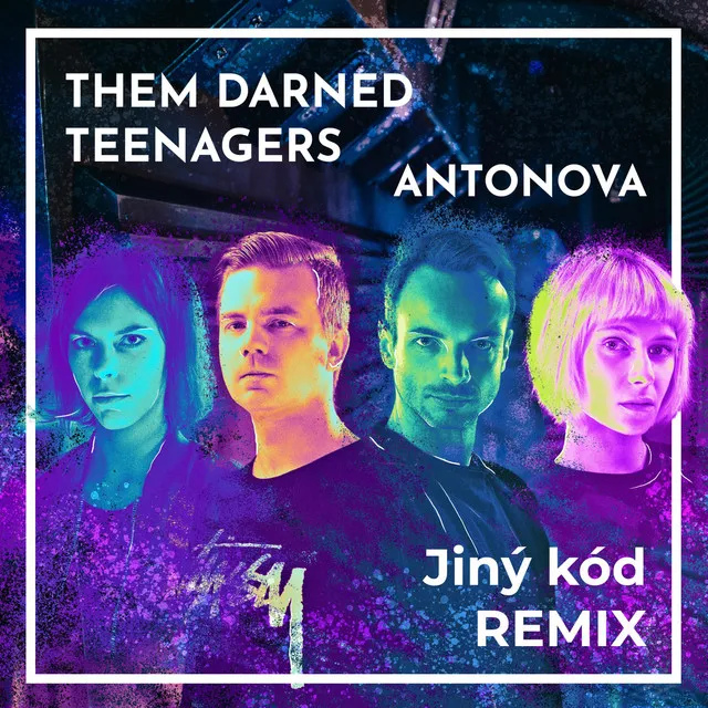 Jiný Kód (Them Darned Teenagers Remix)