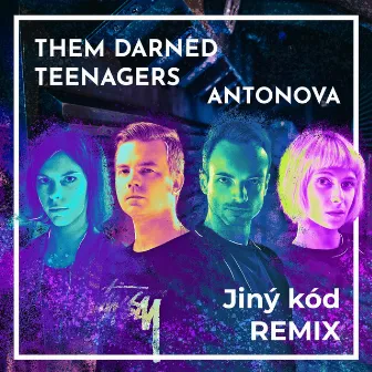 Jiný Kód (Them Darned Teenagers Remix) by Them Darned Teenagers